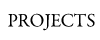 PROJECTS