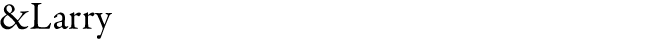 &Larry